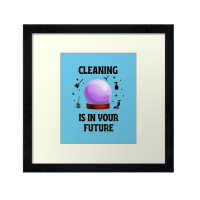 Cleaning Is In Your Future Savvy Cleaner Funny Cleaning Gifts Framed Art Print