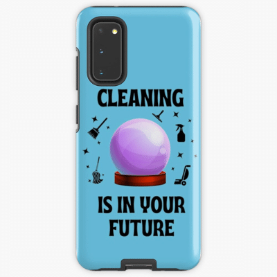 Cleaning Is In Your Future Savvy Cleaner Funny Cleaning Gifts Samsung Phone Case