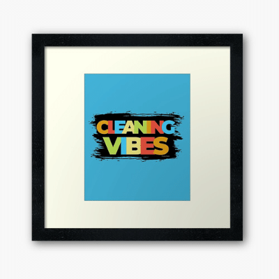 Cleaning Vibes Savvy Cleaner Funny Cleaning Gifts Framed Art Print