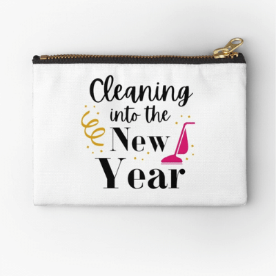 Cleaning into the New Year Savvy Cleaner Funny Cleaning Gifts Zipper Pouch