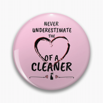 Heart of a Cleaner Savvy Cleaner Funny Cleaning Gifts Pin