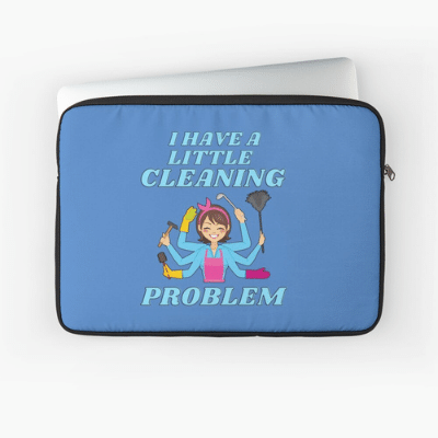 Little Cleaning Problem Savvy Cleaner Funny Cleaning Gifts Laptop Sleeve