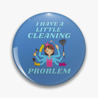 Little Cleaning Problem Savvy Cleaner Funny Cleaning Gifts Pin