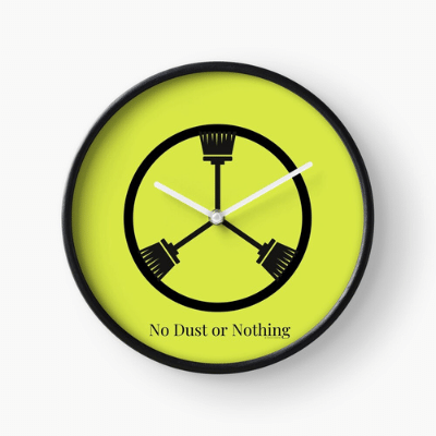 No Dust or Nothing Savvy Cleaner Funny Cleaning Gifts Clock