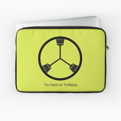 No Dust or Nothing Savvy Cleaner Funny Cleaning Gifts Laptop Sleeve