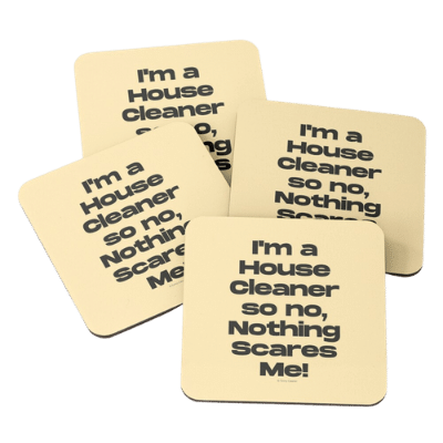 Nothing Scares Me Savvy Cleaner Funny Cleaning Gifts coasters