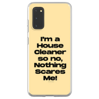 Nothing Scares Me Savvy Cleaner Funny Cleaning Gifts samsung phone case