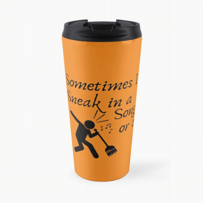 Sneak In A Song Savvy Cleaner Funny Cleaning Gifts Travel Mug