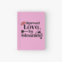 Spread Love By Cleaning Savvy Cleaner Funny Cleaning Gifts Hardback Journal