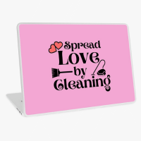 Spread Love By Cleaning Savvy Cleaner Funny Cleaning Gifts Laptop Skin