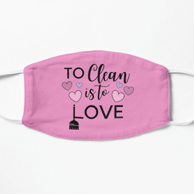 To Clean is to Love Savvy Cleaner Funny Cleaning Gifts Face Mask
