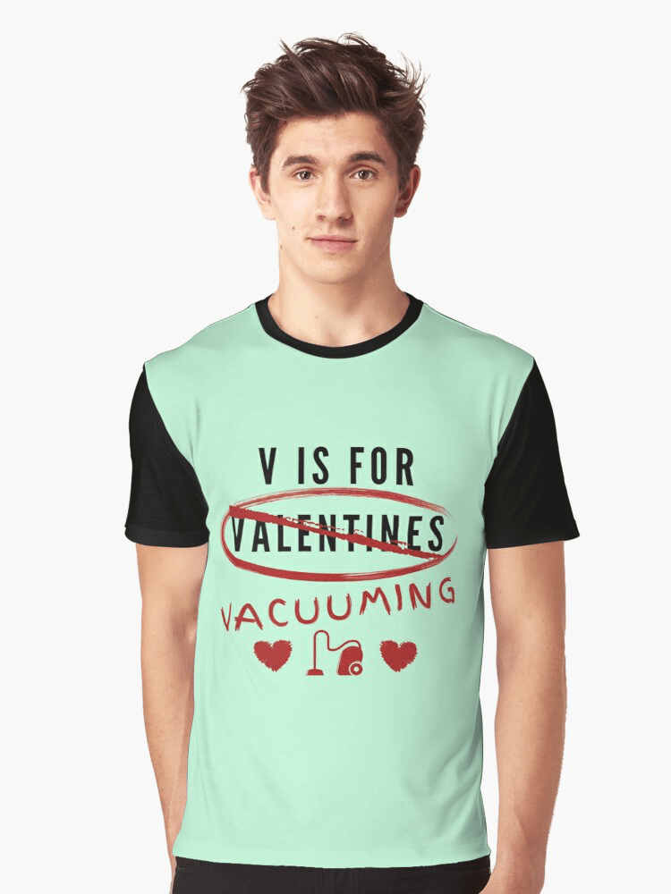 V is for Valentines Savvy Cleaner Funny Cleaning Shirts Graphic T-Shirt