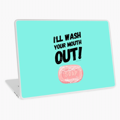 Wash Your Mouth Out Savvy Cleaner Funny Cleaning Gifts Laptop Skin