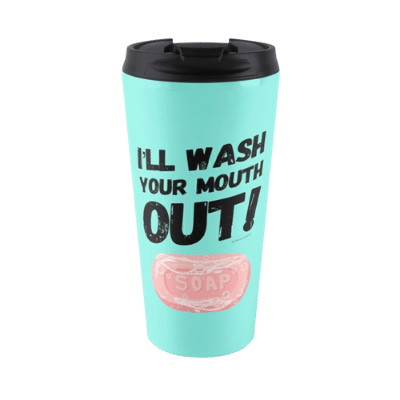 Wash Your Mouth Out Savvy Cleaner Funny Cleaning Gifts Travel Mug