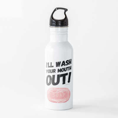 Wash Your Mouth Out Savvy Cleaner Funny Cleaning Gifts Water Bottle