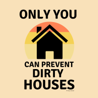 324 Prevent Dirty Houses Savvy Cleaner Funny Cleaning Shirts A