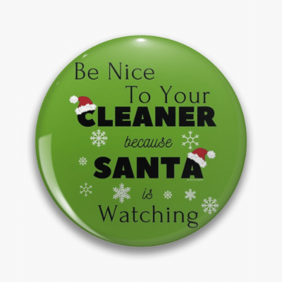 Be Nice to Your Cleaner Savvy Cleaner Funny Cleaning Gifts Pin