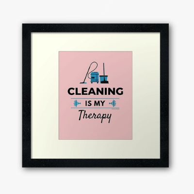 Cleaning is My Therapy Savvy Cleaner Funny Cleaning Gifts Framed Art Print