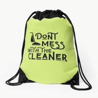 Don't Mess With the Cleaner Savvy Cleaner Funny Cleaning Gifts Drawstring Bag