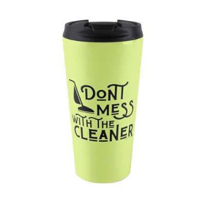 Don't Mess With the Cleaner Savvy Cleaner Funny Cleaning Gifts Travel Mug