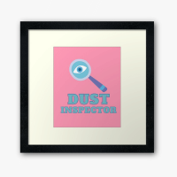 Dust Inspector Savvy Cleaner Funny Cleaning Gifts Framed Art Print