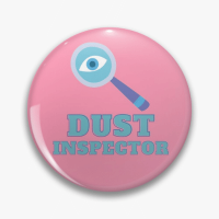 Dust Inspector Savvy Cleaner Funny Cleaning Gifts Pin