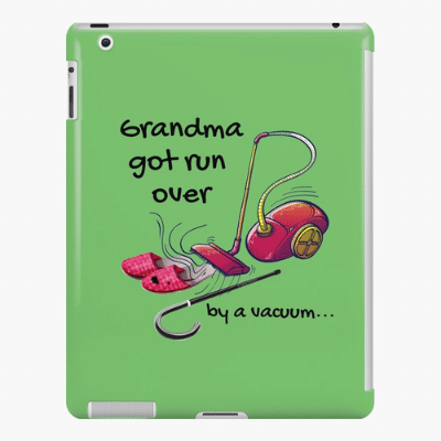 Grandma Got Run Over Savvy Cleaner Funny Cleaning Gifts Ipad Case