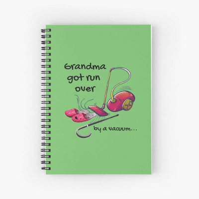 Grandma Got Run Over Savvy Cleaner Funny Cleaning Gifts Spiral Notebook