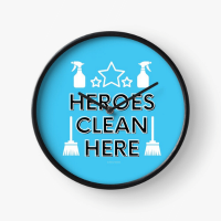 Heroes Clean Here Savvy Cleaner Funny Cleaning Gifts Clock