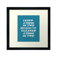 I Know A Thing Or Two Savvy Cleaner Funny Cleaning Gifts Framed Art Print