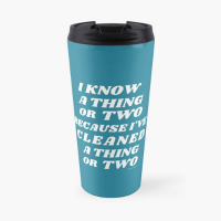I Know A Thing Or Two Savvy Cleaner Funny Cleaning Gifts Travel Mug