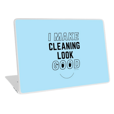 I Make Cleaning Look Good Savvy Cleaner Funny Cleaning Gifts Laptop Skin
