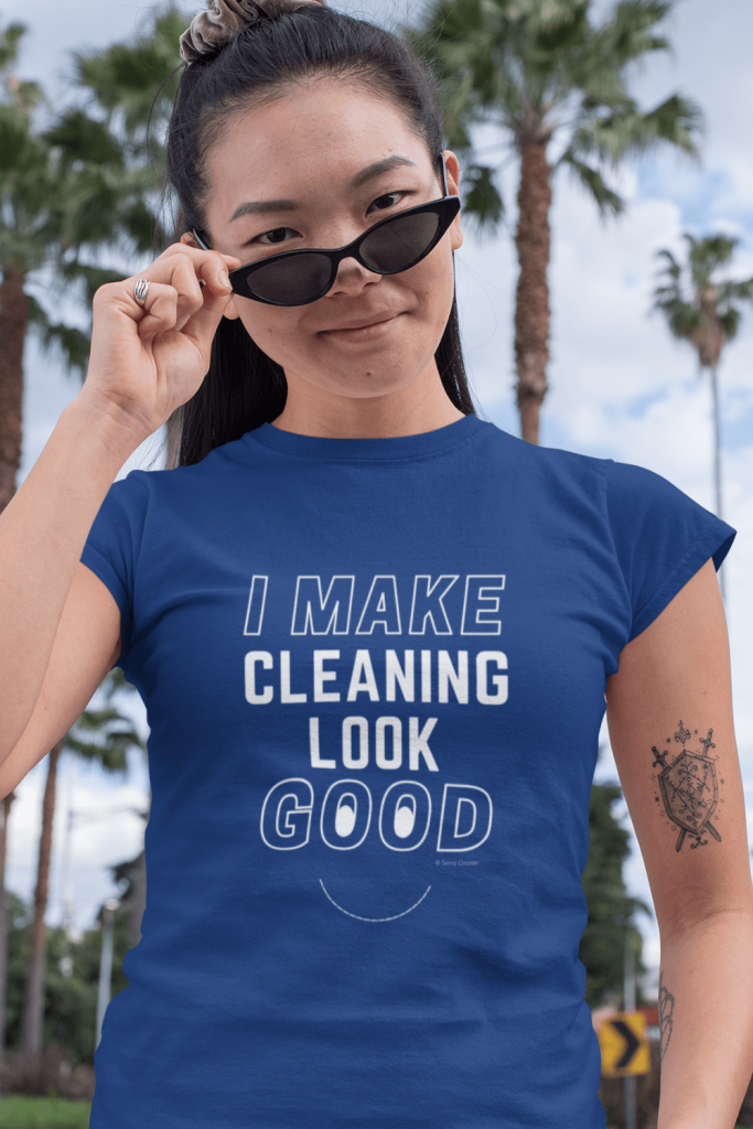 I Make Cleaning Look Good Savvy Cleaner Funny Cleaning Shirts Women's Comfort T-Shirt