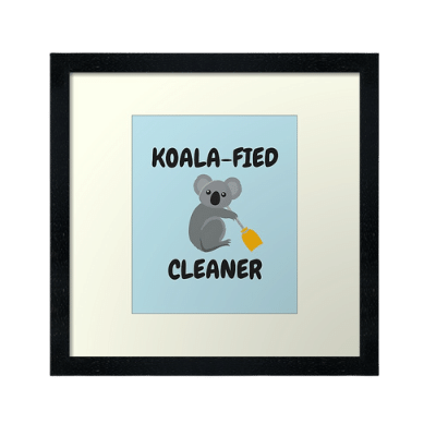 Koalafied Cleaner Savvy Cleaner Funny Cleaning Gifts Framed Art Print