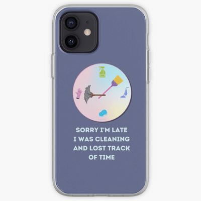 Sorry I'm Late Savvy Cleaner Funny Cleaning Gifts Iphone Case