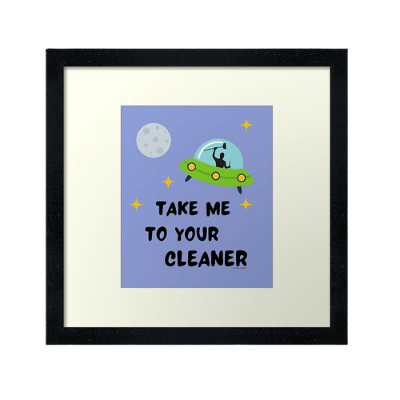Take Me To Your Cleaner Savvy Cleaner Funny Cleaning Gifts Framed Art Print