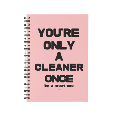 You're Only A Cleaner Once Savvy Cleaner Funny Cleaning Gifts Spiral Notebook