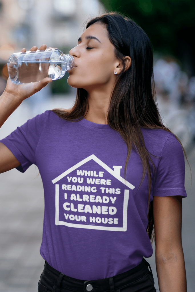 Already Cleaned Your House Savvy Cleaner Funny Cleaning Shirts women's Standard T-Shirt