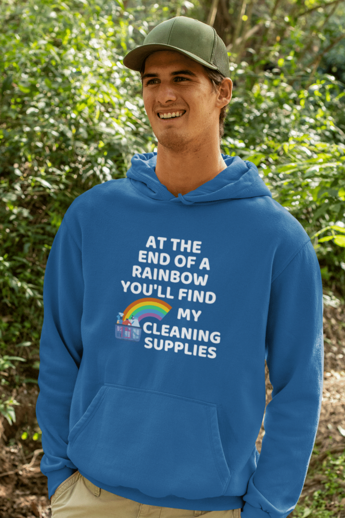 At The End Of The Rainbow Savvy Cleaner Funny Cleaning Shirts Hoodie
