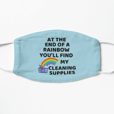 At the End Of the Rainbow Savvy Cleaner Funny Cleaning Gifts Facemask