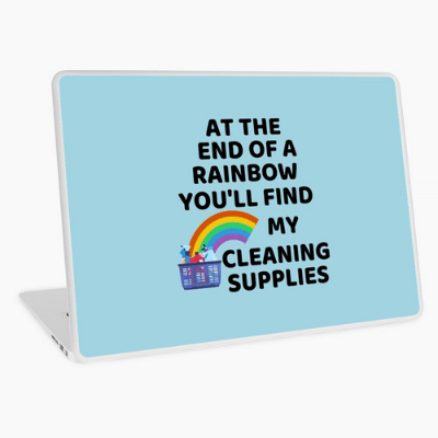 At the End Of the Rainbow Savvy Cleaner Funny Cleaning Gifts Laptop Skin