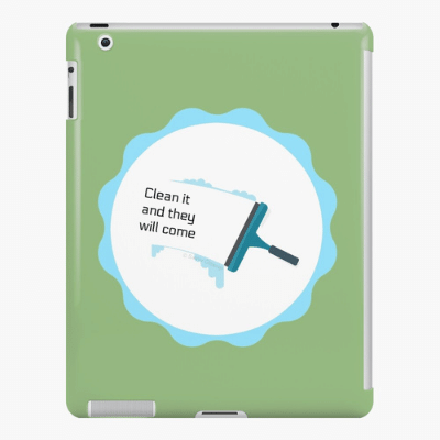 Clean it and They Will Come Savvy Cleaner Funny Cleaning Gifts Ipad Case