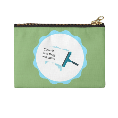 Clean it and They Will Come Savvy Cleaner Funny Cleaning Gifts Zipper Pouch