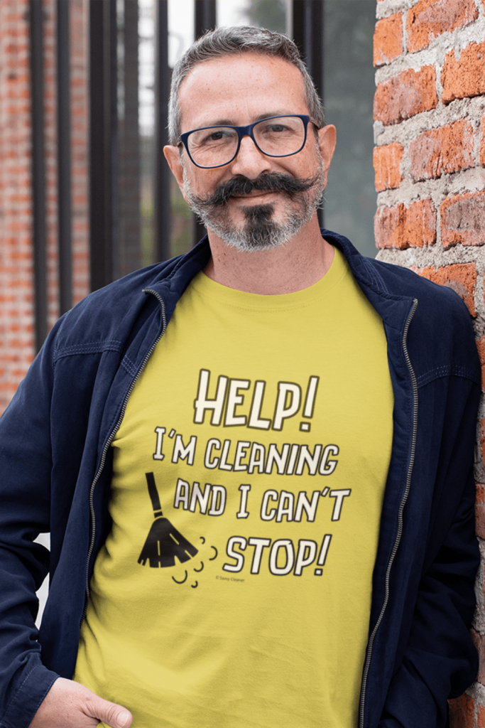 Cleaning And I Can't Stop Savvy Cleaner Funny Cleaning Shirts Standard Tee