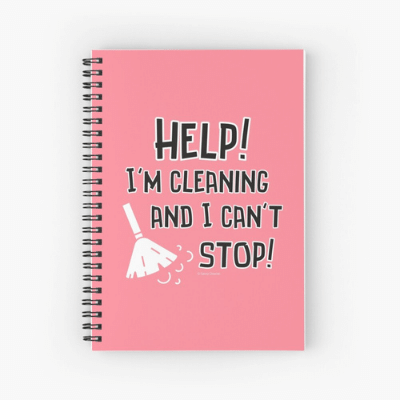 Cleaning and I Can't Stop Savvy Cleaner Funny Cleaning Gifts Spiral Notebook