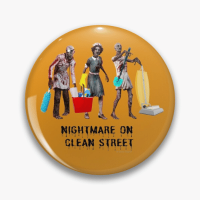 Nightmare on Clean Street Savvy Cleaner Funny Cleaning Gifts Pin