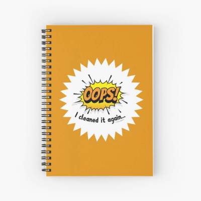 Oops I Cleaned It Again Savvy Cleaner Funny Cleaning Gifts Spiral Notebook