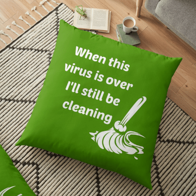 Still Be Cleaning Savvy Cleaner Funny Cleaning Gifts Floor Pillow