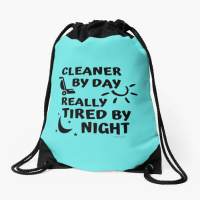 Tired by Night Savvy Cleaner Funny Cleaning Gifts Drawstring Bag