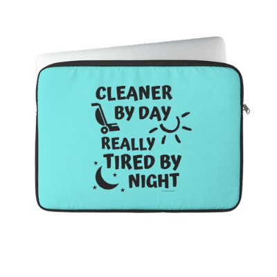 Tired by Night Savvy Cleaner Funny Cleaning Gifts Laptop Sleeve